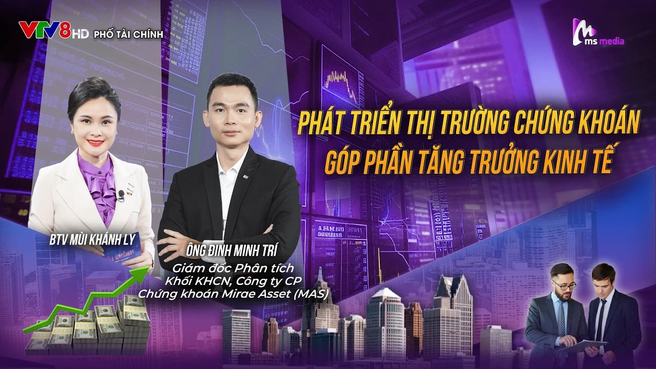 PHÁT TRIỂN THỊ TRƯỜNG CHỨNG KHOÁN, GÓP PHẦN TĂNG TRƯỞNG KINH TẾ