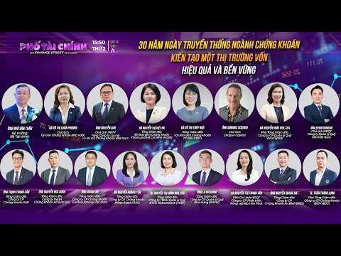 30 năm Ngày truyền thống ngành Chứng khoán: Kiến tạo một thị trường vốn hiệu quả và bền vững