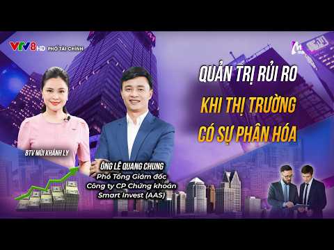 QUẢN TRỊ RỦI RO KHI THỊ TRƯỜNG CÓ SỰ PHÂN HÓA